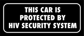Skämtdekal This car is protected by HIV security system