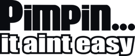 Pimpin... it aint easy