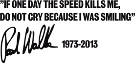 Paul Walker - IF ONE DAY THE SPEED KILLS ME