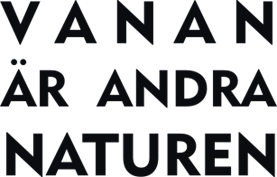 V a n a n är andra naturen