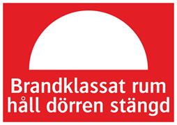 Brandklassat rum håll dörren stängd