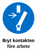 Bryt kontakten
före arbete