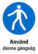 Använd
denna gångväg
