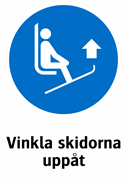 Vinkla skidorna
uppåt