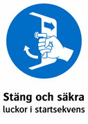 Stäng och säkra
luckor i startsekvens
