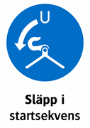 Släpp i
startsekvens