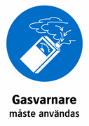 Gasvarnare
måste användas