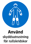 Använd
skyddsutrustning
för rullskridskor