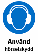 Använd
hörselskydd