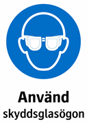 Använd
skyddsglasögon