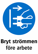 Bryt strömmen
före arbete