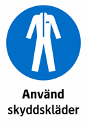 Använd
skyddskläder