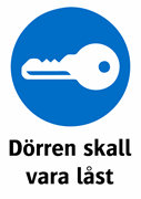 Dörren skall
vara låst