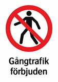 Gångtrafik
förbjuden