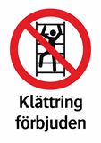 Klättring
förbjuden