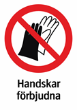 Handskar
förbjudna