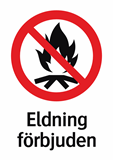 Eldning
förbjuden