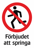 Förbjudet
att springa