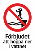 Förbjudet
att hoppa ner
i vattnet