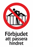 Förbjudet
att passera
hindret