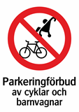 Parkeringförbud
av cyklar och
barnvagnar