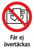 Får ej
övertäckas