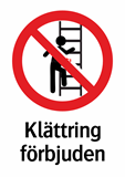 Klättring
förbjuden