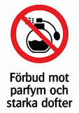 Förbud mot
parfym och
starka dofter