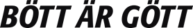 Bött är gött