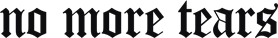 no more tears
