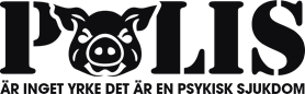 Polis är inget yrke det är en psykisk sjukdom