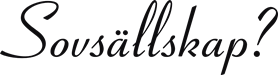 Sovsällskap?