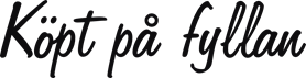 Köpt på fyllan