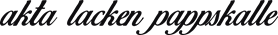 akta lacken pappskalle