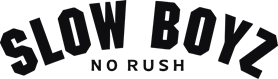 Slow boyz no rush