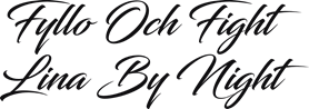 Fylla och fight lina by night