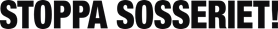 Stoppa sosseriet!